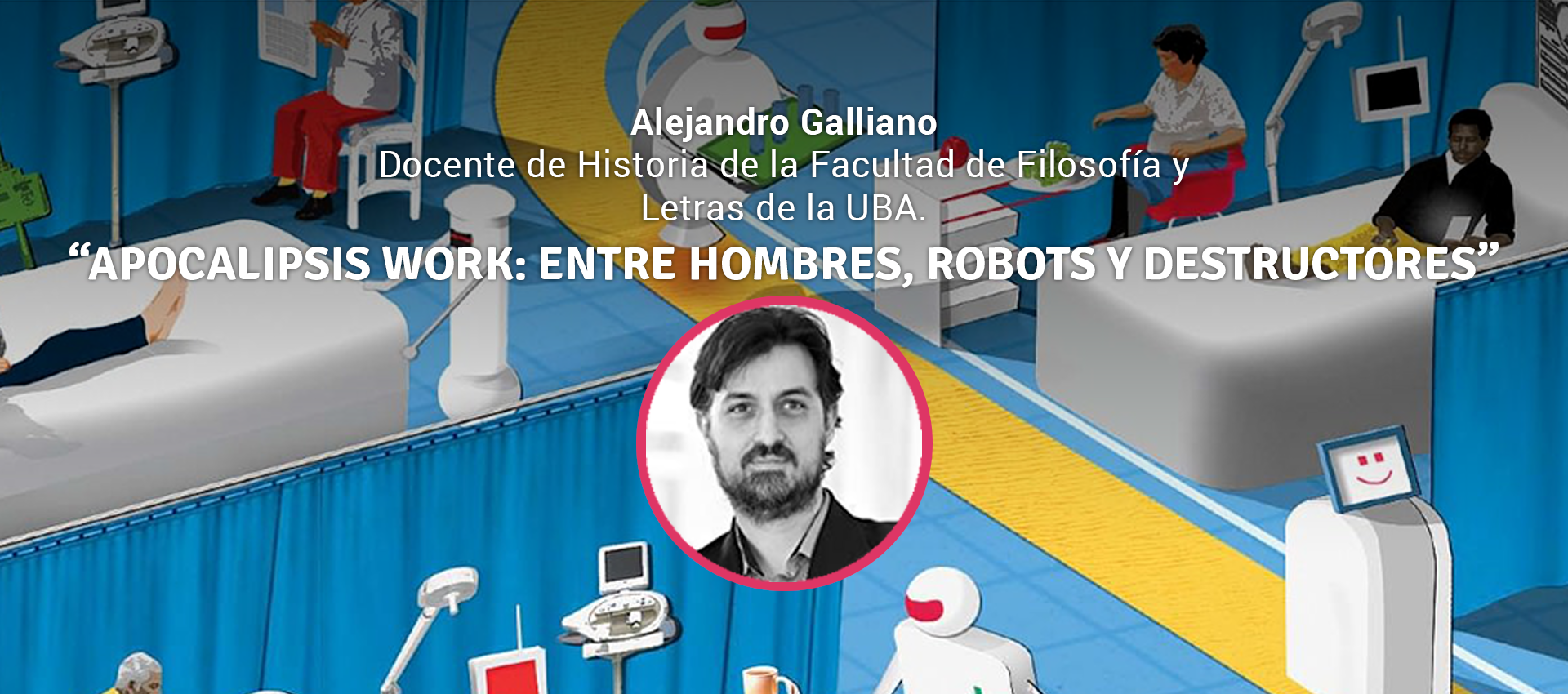 Alejandro Galliano APOCALIPSIS WORK: ENTRE HOMBRES, ROBOTS Y DESTRUCTORES