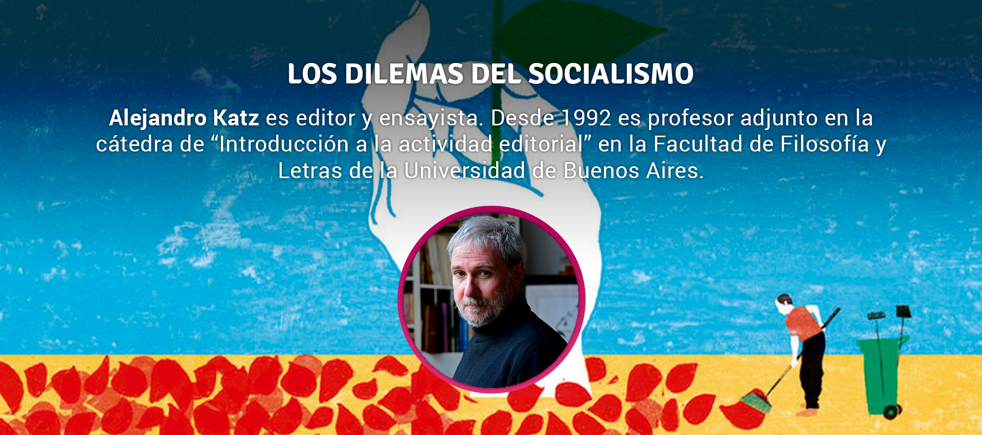 Alejandro Katz - LOS DILEMAS DEL SOCIALISMO