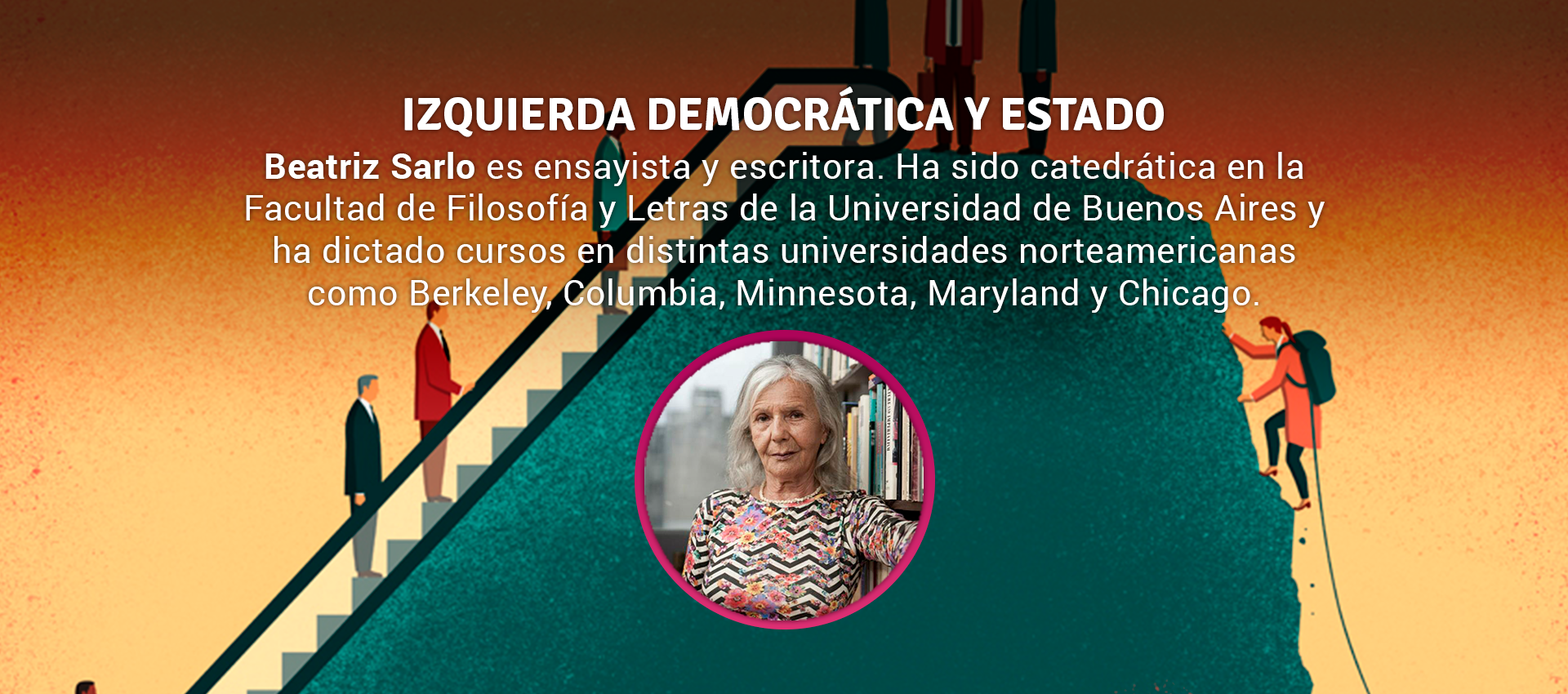 Beatriz Sarlo - IZQUIERDA DEMOCRÁTICA Y ESTADO