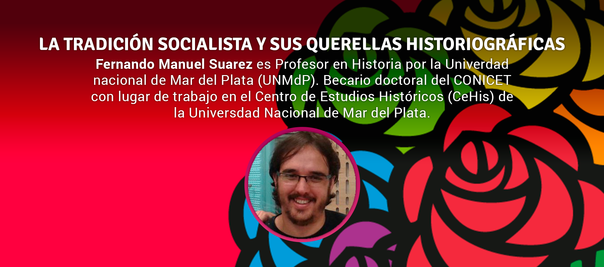 Fernando Manuel Suarez - LA TRADICIÓN SOCIALISTA Y SUS QUERELLAS HISTORIOGRÁFICAS