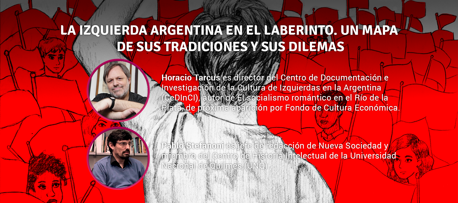 Tarcus - Stefanoni -LA IZQUIERDA ARGENTINA EN EL LABERINTO. UN MAPA DE SUS TRADICIONES Y SUS DILEMAS
